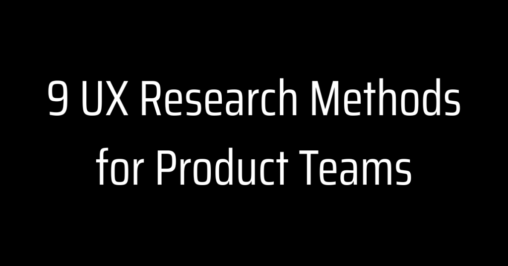 UX Research Methods