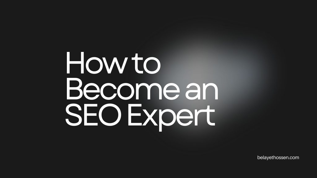 How to Become an SEO Expert