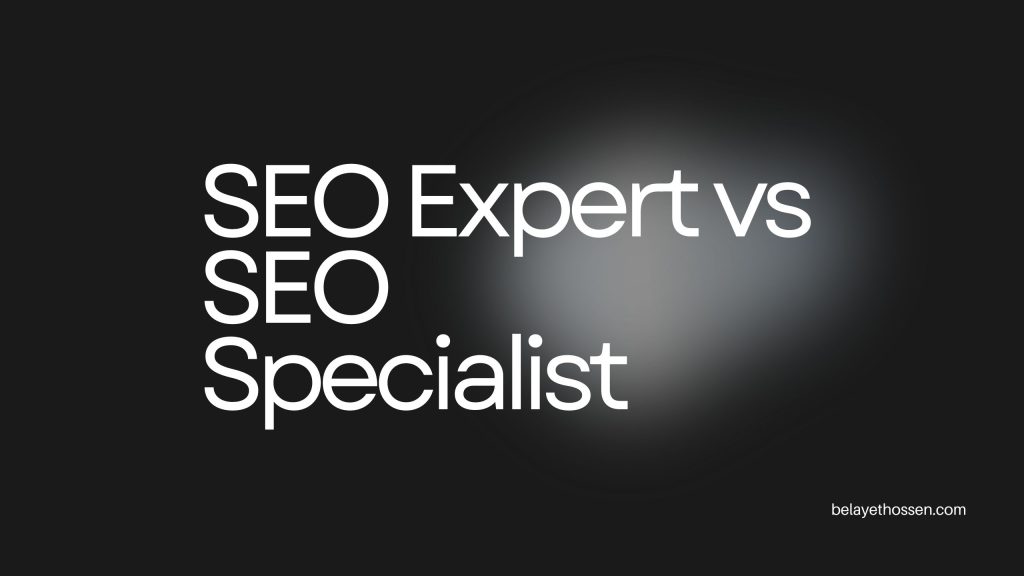 SEO Expert vs SEO Specialist